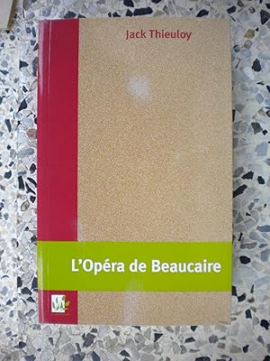 Bild des Verkufers fr L'opera de Beaucaire zum Verkauf von Frederic Delbos