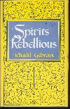 Seller image for Spirits Rebellious. Translated from the Arabic by Anthony Rizcallah Ferris. Edited by Martin L. Wolf. for sale by Peter Keisogloff Rare Books, Inc.