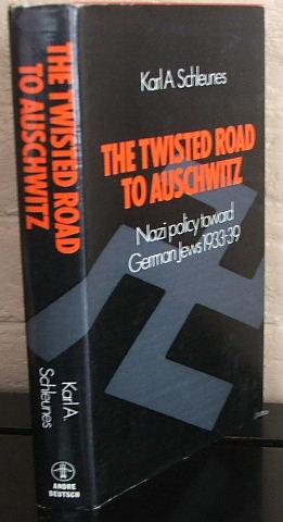 Seller image for The Twisted Road to Auschwitz : Nazi Policy Toward German Jews, 1933-39 for sale by The Wild Muse