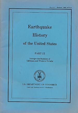 Image du vendeur pour Earthquake History of the United States. Part II. Stronger Earthquakes of California and Western Nevada mis en vente par Barter Books Ltd