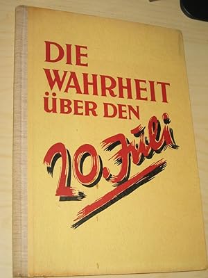 Seller image for Die Wahrheit ber den 20. Juli for sale by Versandantiquariat Rainer Kocherscheidt