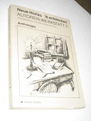 Imagen del vendedor de Neue Horizonte entdecken - Autoren-Werkstatt 7 Anthologie a la venta por Versandantiquariat Rainer Kocherscheidt