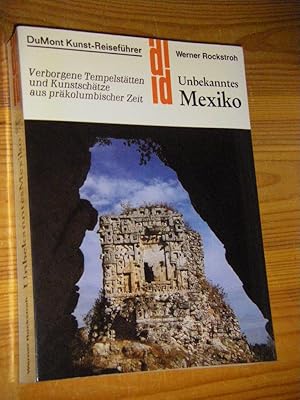 Unbekanntes Mexiko. Verborgene Tempelstätten aus präkolumbischer Zeit
