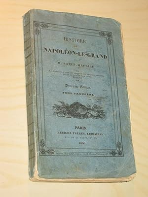 Histoire de Napoleon-le-Grand. Tome Troisieme (dritter Band)