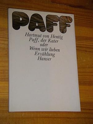 Imagen del vendedor de Paff, der Kater oder Wenn wir lieben. Erzhlung a la venta por Versandantiquariat Rainer Kocherscheidt