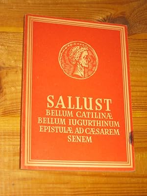 Bellum Catilinae, Bellum Iugurthinum und Epistulae Ad Caesarem Senem