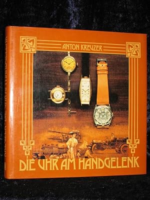 Bild des Verkufers fr Die Uhr am Handgelenk. Geschichte der Armbanduhr zum Verkauf von Versandantiquariat Rainer Kocherscheidt