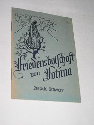 Bild des Verkufers fr Die Friedensbotschaft von Fatima zum Verkauf von Versandantiquariat Rainer Kocherscheidt