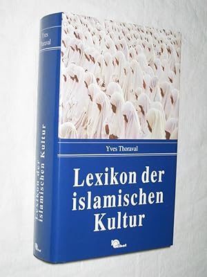 Bild des Verkufers fr Lexikon der islamischen Kultur zum Verkauf von Versandantiquariat Rainer Kocherscheidt