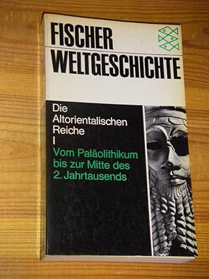 Bild des Verkufers fr Die Altorientalischen Reiche I. Vom Palolithikum bis zur Mitte des 2. Jahrtausends (Fischer Weltgeschichte) zum Verkauf von Versandantiquariat Rainer Kocherscheidt