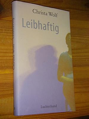 Seller image for Leibhaftig. Erzhlung for sale by Versandantiquariat Rainer Kocherscheidt