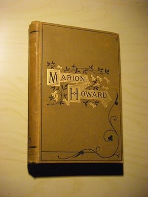 Marion Howard; or, Trials and Triumphs