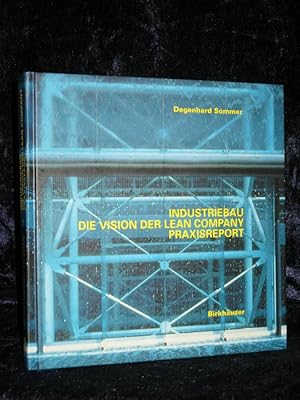 Seller image for Industriebau. Die Vision der Lean Company. Praxisreport for sale by Versandantiquariat Rainer Kocherscheidt