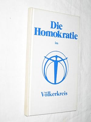 Bild des Verkufers fr Die Homokratie im Vlkerkreis zum Verkauf von Versandantiquariat Rainer Kocherscheidt