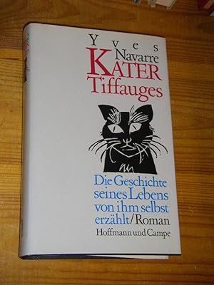 Kater Tiffauges. Die Geschichte seines Lebens von ihm selbst erzählt. Roman