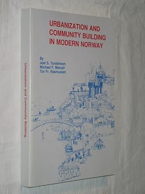 Imagen del vendedor de Urbanization and Community Building in Modern Norway a la venta por Versandantiquariat Rainer Kocherscheidt