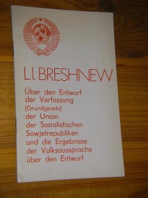 Über den Entwurf der Verfassung (Grundgesetz) der Union der Sozialistischen Sowjetrepubliken und ...