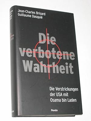 Seller image for Die verbotene Wahrheit. Die Verstrickung der USA mit Osama Bin Laden for sale by Versandantiquariat Rainer Kocherscheidt