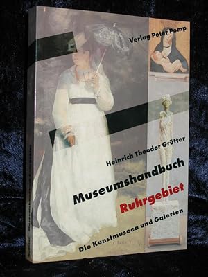 Bild des Verkufers fr Museumshandbuch Ruhrgebiet. Die Kunstmuseen und Galerien zum Verkauf von Versandantiquariat Rainer Kocherscheidt