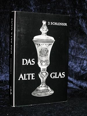 Das alte Glas. Ein Handbuch für Sammler und Liebhaber