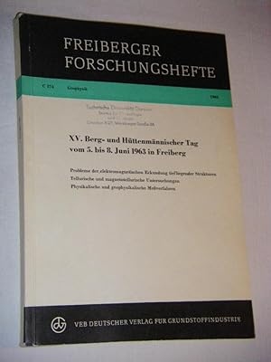 XV. Berg- und Hüttenmännischer Tag vom 5. bis 8. Juni 1963 in Freiberg. Probleme der elektromagne...