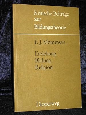 Bild des Verkufers fr Erziehung Bildung Religion (signiert) zum Verkauf von Versandantiquariat Rainer Kocherscheidt