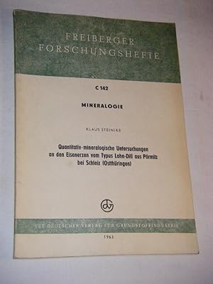 Quantitativ-mineralogische Untersuchungen an den Eisenerzen vom Typus Lahn-Dill aus Pörmitz bei S...