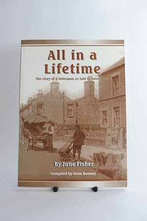 Imagen del vendedor de All in a Lifetime. The story of a Dalesman as told to June Fisher. a la venta por Kerr & Sons Booksellers ABA