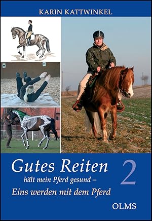 Image du vendeur pour Gutes Reiten hlt mein Pferd gesund. Band 2: Eins werden mit dem Pferd mis en vente par Georg Olms Verlagsbuchhandlung