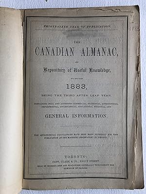 The Canadian Almanac and Repository of Useful Knowledge for the year 1883 (Thirty-sixth year of p...