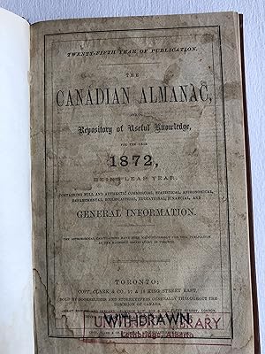 The Canadian Almanac and Repository of Useful Knowledge for the year 1872 (Twenty-fifth Year of P...