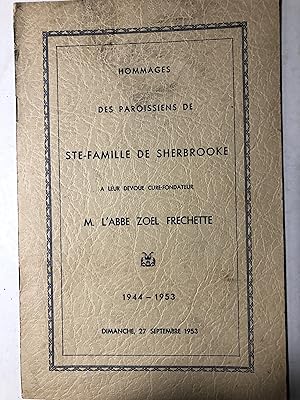 Hommages des paroissiens de Ste-Famille de Sherbrooke à leur dévoué curé-fondateur M. L'abbé Zoel...