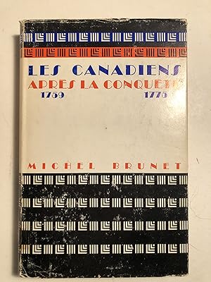 Les Canadiens après la conquête, 1759-1775. De la Révolution canadienne à la Révolution américain...