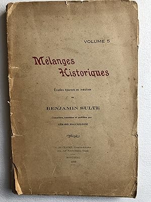 Seller image for Mlanges historiques, Volume 5. tudes parses et indites de Benjamin Sulte for sale by 2Wakefield