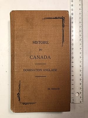 Image du vendeur pour Histoire du Canada et des Canadiens sous la Domination anglaise mis en vente par 2Wakefield