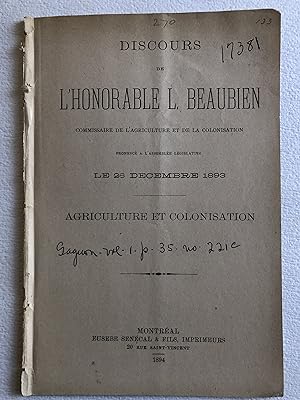 Agriculture et colonisation. Discours de l'Honorable L. Beaubien. prononcé à l'Assemblée législat...