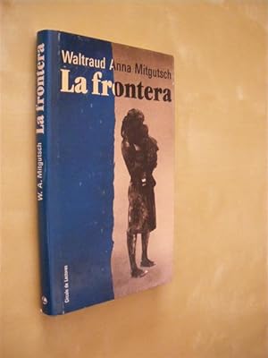 Seller image for LA FRONTERA for sale by LIBRERIA TORMOS