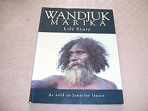 Seller image for WANDJUK MARIKA LIFE STORY AS TOLD TO JENNIFER ISAACS for sale by HAWKMOOR BOOKS LTD