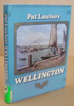 Seller image for Pat Lawlor's Wellington for sale by Mainly Fiction