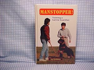 Manstopper!: Training a Canine Guardian