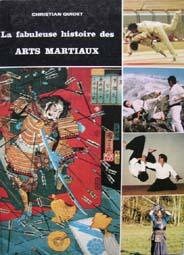 Imagen del vendedor de La fabuleuse histoire des ARTS MARTIAUX. a la venta por Librairie les mains dans les poches