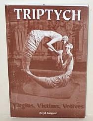 Triptych: Virgins, Victims, Votives