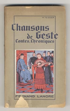 Chansons de Geste, Contes, Chroniques.