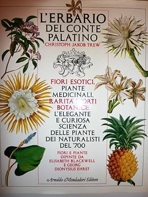 Imagen del vendedor de "L'ERBARIO DEL CONTE PALATINO. Fiori e piante dipinte da Elisabeth Blackwell e Georg Dyonisius Ehret" a la venta por Historia, Regnum et Nobilia