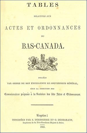 Tables relatives aux actes et ordonnances du Bas-Canada