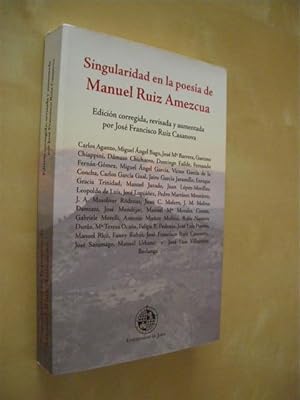 Seller image for SINGULARIDAD EN LA POESA DE MANUEL RUIZ AMEZCUA for sale by LIBRERIA TORMOS