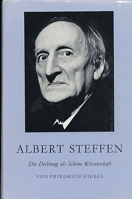 Albert Steffen. Die Dichtung als Schöne Wissenschaft.