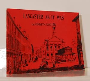 Lancaster As It Was.