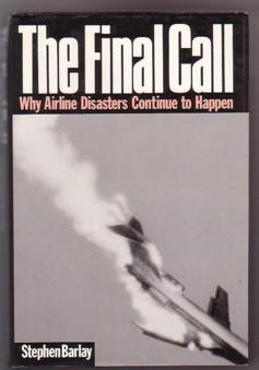 The Final Call: Why Airline Disasters Continue to Happen