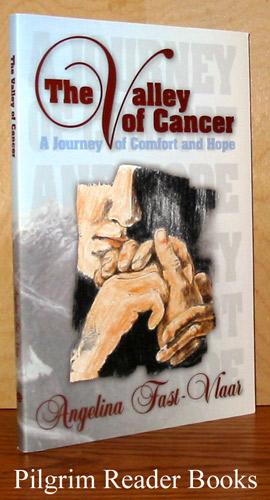 The Valley of Cancer, A Journey of Comfort and Hope